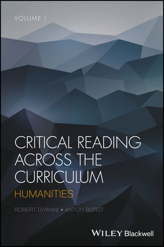 Robert Diyanni. Critical Reading Across the Curriculum, Volume 1