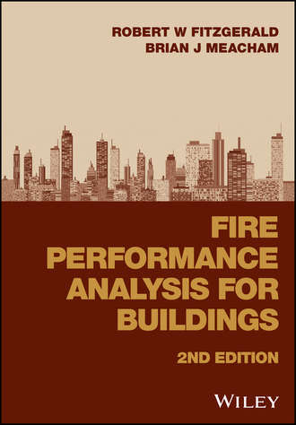 Robert W. Fitzgerald. Fire Performance Analysis for Buildings