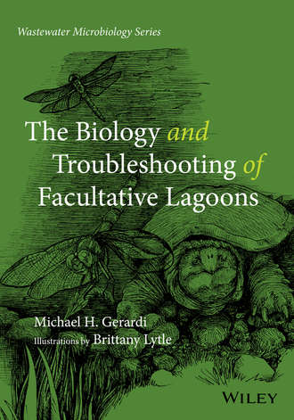 Michael H. Gerardi. The Biology and Troubleshooting of Facultative Lagoons