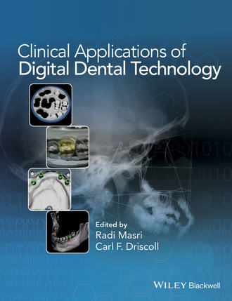 Группа авторов. Clinical Applications of Digital Dental Technology