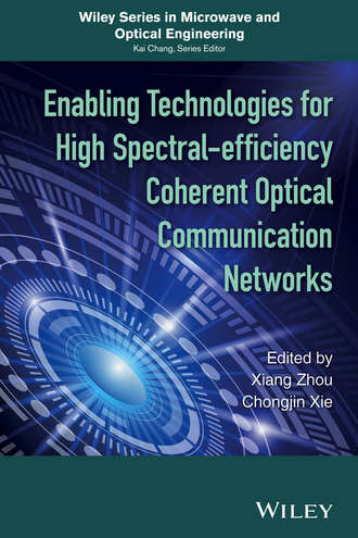 Xiang Zhou. Enabling Technologies for High Spectral-efficiency Coherent Optical Communication Networks