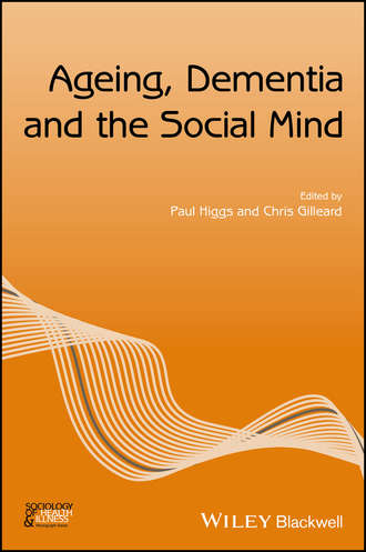 Группа авторов. Ageing, Dementia and the Social Mind