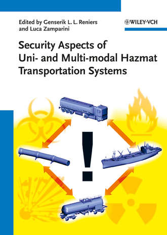 Группа авторов. Security Aspects of Uni- and Multimodal Hazmat Transportation Systems