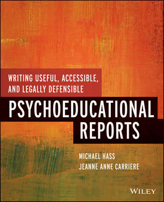 Michael Hass. Writing Useful, Accessible, and Legally Defensible Psychoeducational Reports