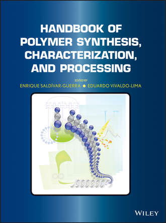 Enrique Saldivar-Guerra. Handbook of Polymer Synthesis, Characterization, and Processing