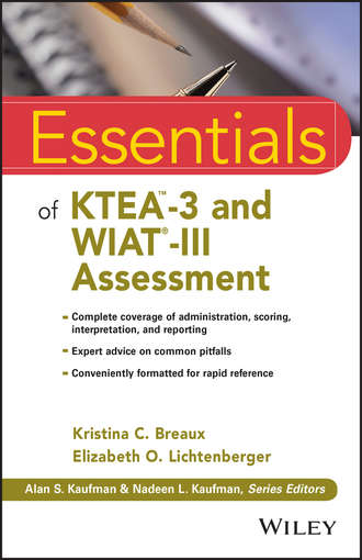Elizabeth O. Lichtenberger. Essentials of KTEA-3 and WIAT-III Assessment