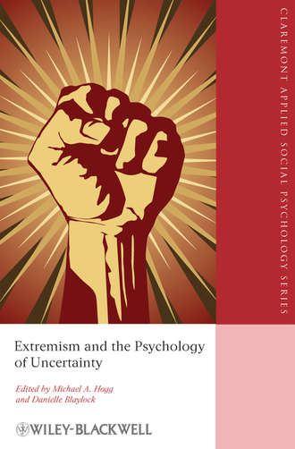 Extremism and the Psychology of Uncertainty. Группа авторов