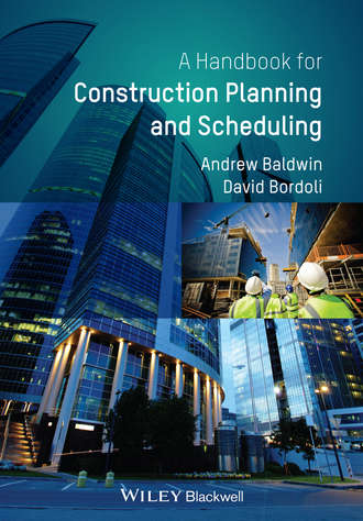 Andrew Baldwin. Handbook for Construction Planning and Scheduling