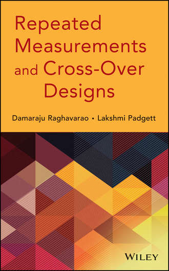 Damaraju Raghavarao. Repeated Measurements and Cross-Over Designs