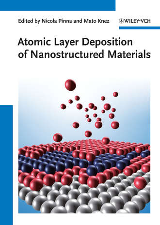 Группа авторов. Atomic Layer Deposition of Nanostructured Materials
