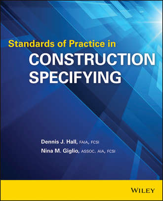 Dennis J. Hall. Standards of Practice in Construction Specifying