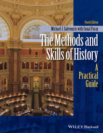 Michael J. Salevouris. The Methods and Skills of History