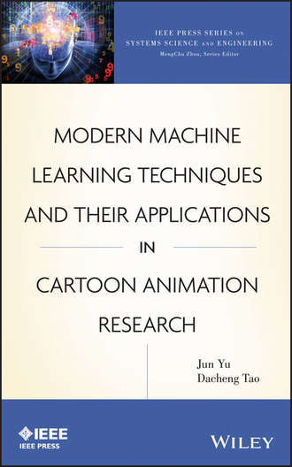 Jun Yu. Modern Machine Learning Techniques and Their Applications in Cartoon Animation Research