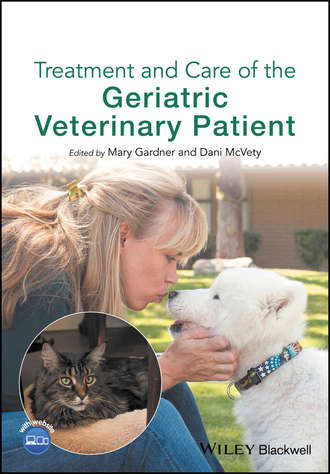 Группа авторов. Treatment and Care of the Geriatric Veterinary Patient