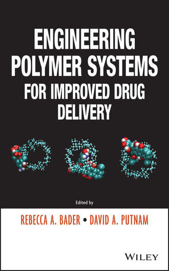 Rebecca A. Bader. Engineering Polymer Systems for Improved Drug Delivery
