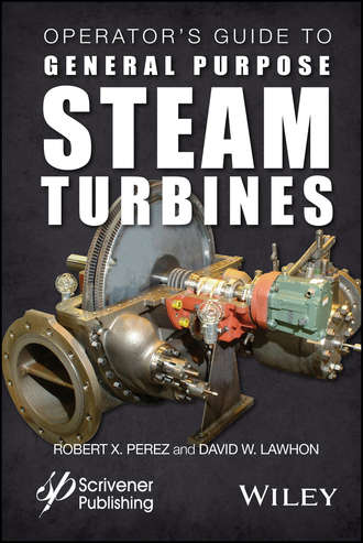 Robert X. Perez. Operator's Guide to General Purpose Steam Turbines