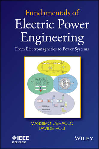 Massimo Ceraolo. Fundamentals of Electric Power Engineering