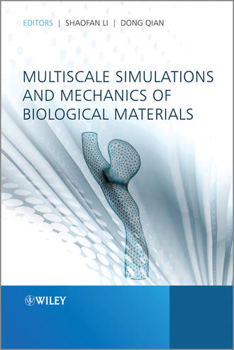 Группа авторов. Multiscale Simulations and Mechanics of Biological Materials