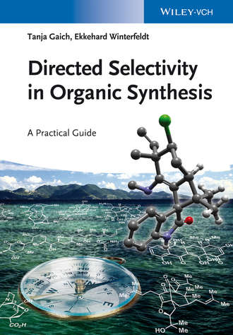 Tanja Gaich. Directed Selectivity in Organic Synthesis