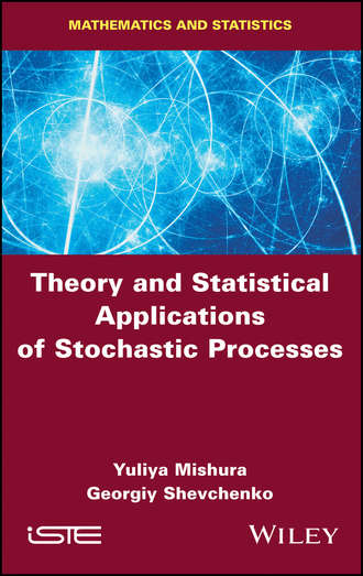 Yuliya Mishura. Theory and Statistical Applications of Stochastic Processes