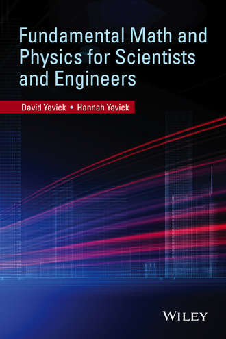 David Yevick. Fundamental Math and Physics for Scientists and Engineers