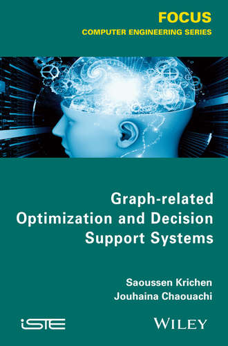 Saoussen Krichen. Graph-related Optimization and Decision Support Systems