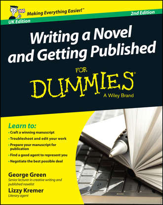 George  Green. Writing a Novel and Getting Published For Dummies UK