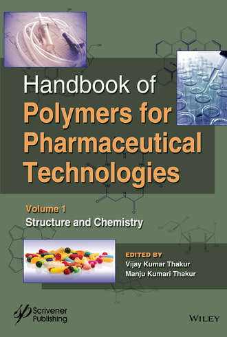 Vijay Kumar Thakur. Handbook of Polymers for Pharmaceutical Technologies, Structure and Chemistry
