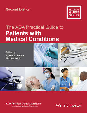 Lauren L. Patton. The ADA Practical Guide to Patients with Medical Conditions
