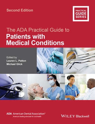 The ADA Practical Guide to Patients with Medical Conditions. Lauren L. Patton
