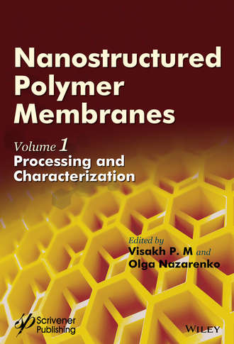 Группа авторов. Nanostructured Polymer Membranes, Volume 1
