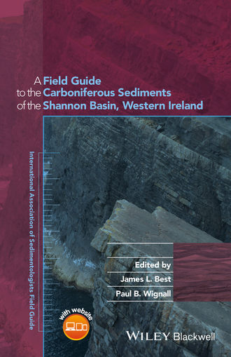 Группа авторов. A Field Guide to the Carboniferous Sediments of the Shannon Basin, Western Ireland