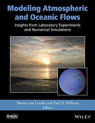 Paul D. Williams. Modeling Atmospheric and Oceanic Flows