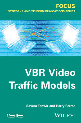 Harry G. Perros. VBR Video Traffic Models