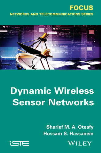 Hossam S. Hassanein. Dynamic Wireless Sensor Networks