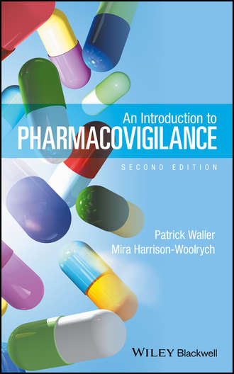 An Introduction to Pharmacovigilance. Patrick Waller