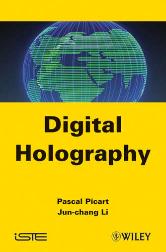 Pascal Picart. Digital Holography