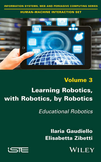 Ilaria Gaudiello. Learning Robotics, with Robotics, by Robotics