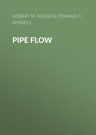 Donald C. Rennels. Pipe Flow