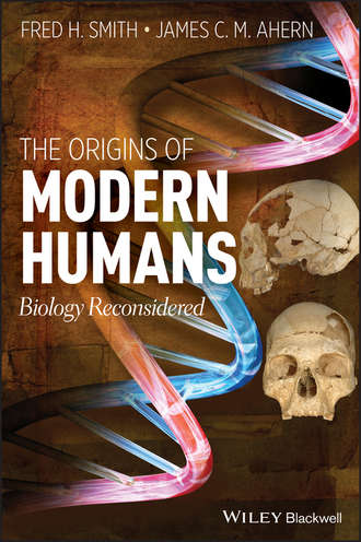 Fred H. Smith. The Origins of Modern Humans