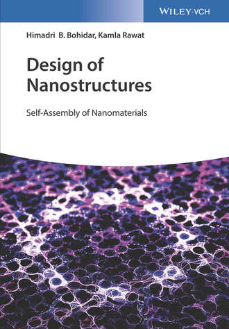 Himadri B. Bohidar. Design of Nanostructures