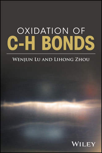 Wenjun Lu. Oxidation of C-H Bonds