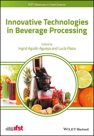 Группа авторов. Innovative Technologies in Beverage Processing