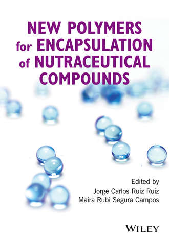 Группа авторов. New Polymers for Encapsulation of Nutraceutical Compounds