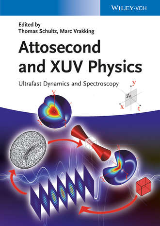 Группа авторов. Attosecond and XUV Physics