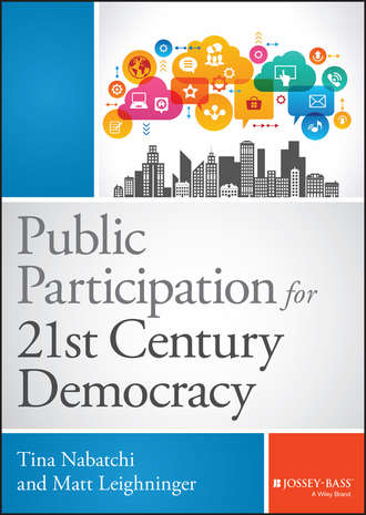 Tina Nabatchi. Public Participation for 21st Century Democracy