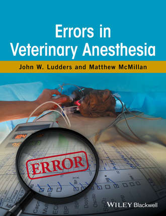 Errors in Veterinary Anesthesia. John W. Ludders