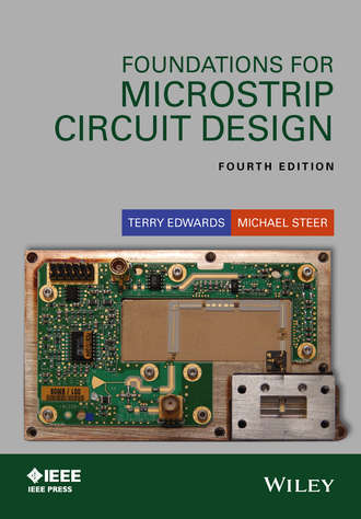 Terry C. Edwards. Foundations for Microstrip Circuit Design
