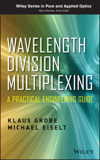 Klaus Grobe. Wavelength Division Multiplexing