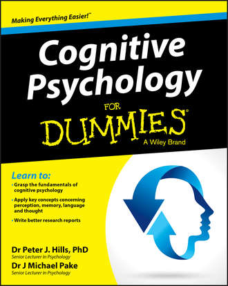 Peter J. Hills. Cognitive Psychology For Dummies